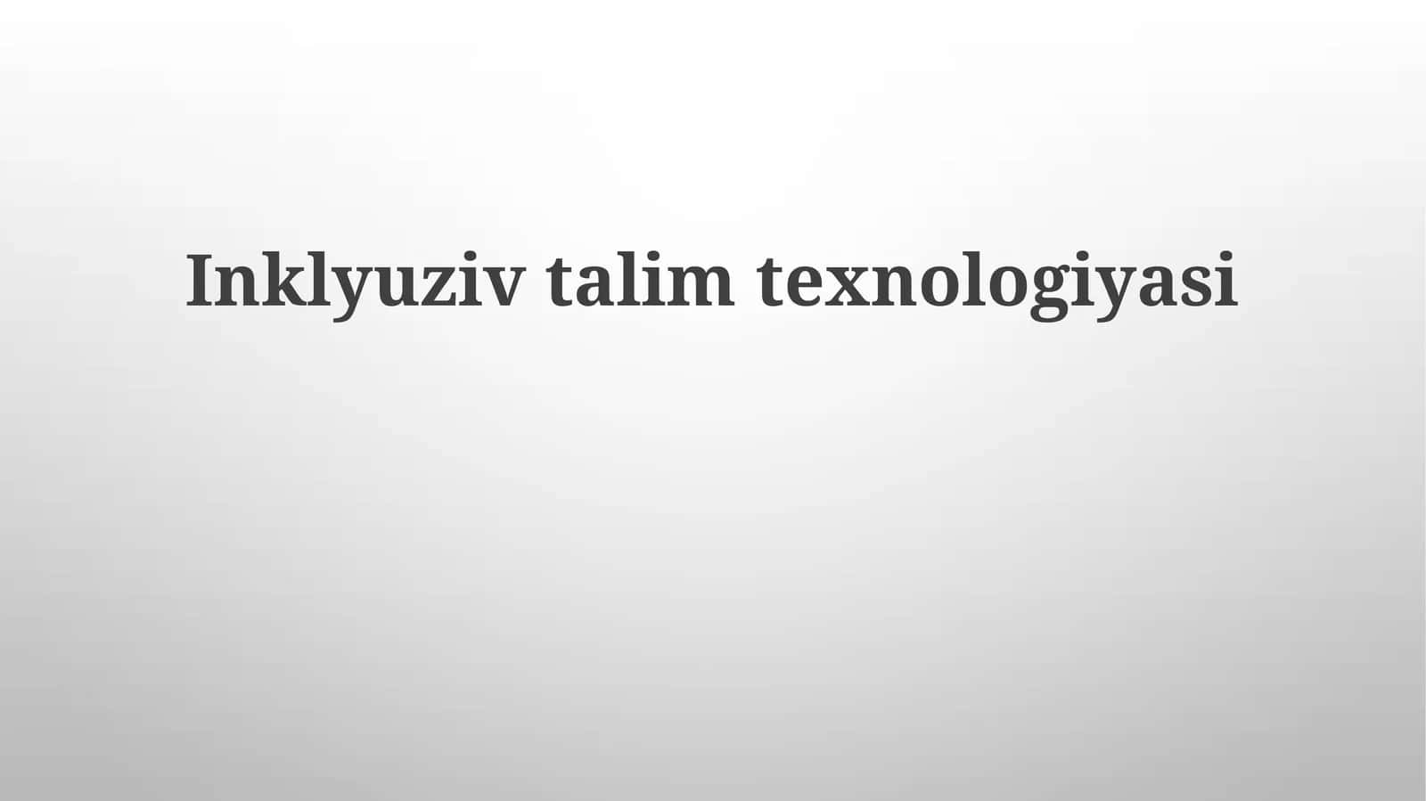 Inklyuzivtalimtexnologiyasi