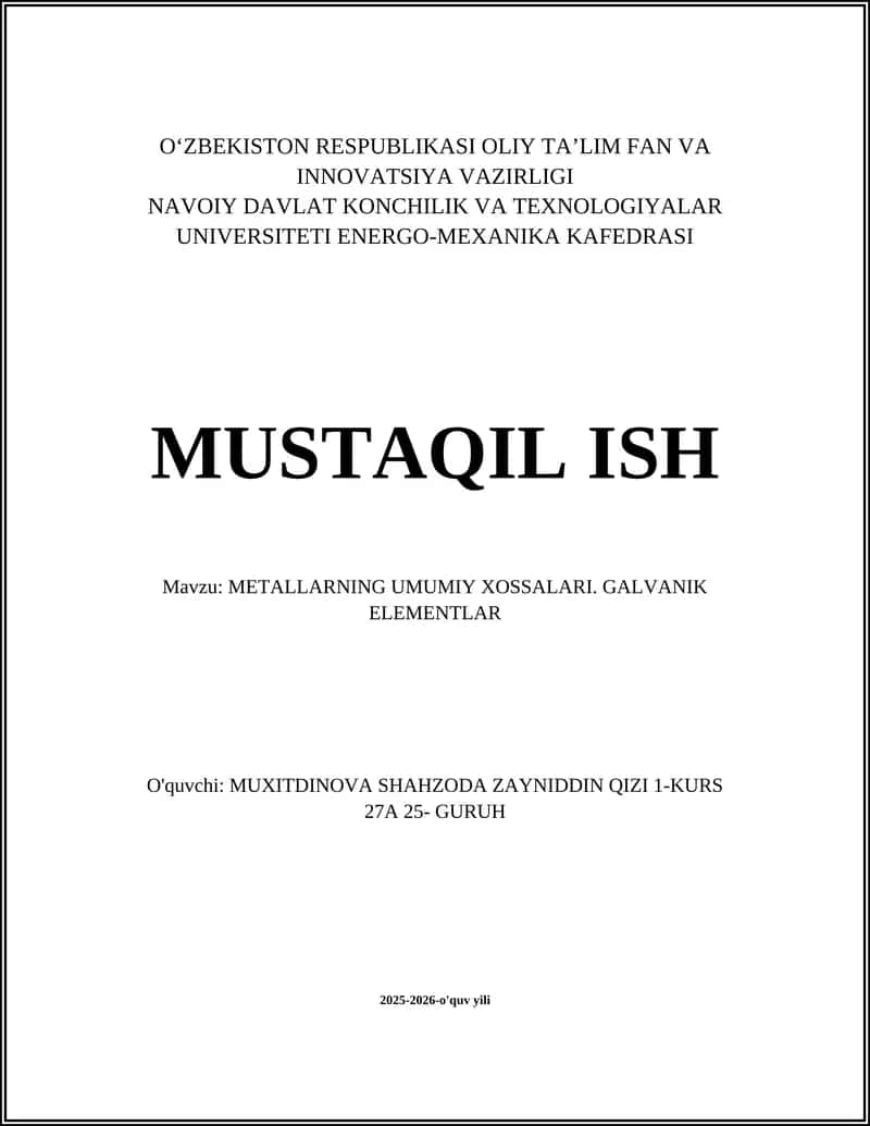 METALLARNING UMUMIY XOSSALARI. GALVANIK ELEMENTLAR