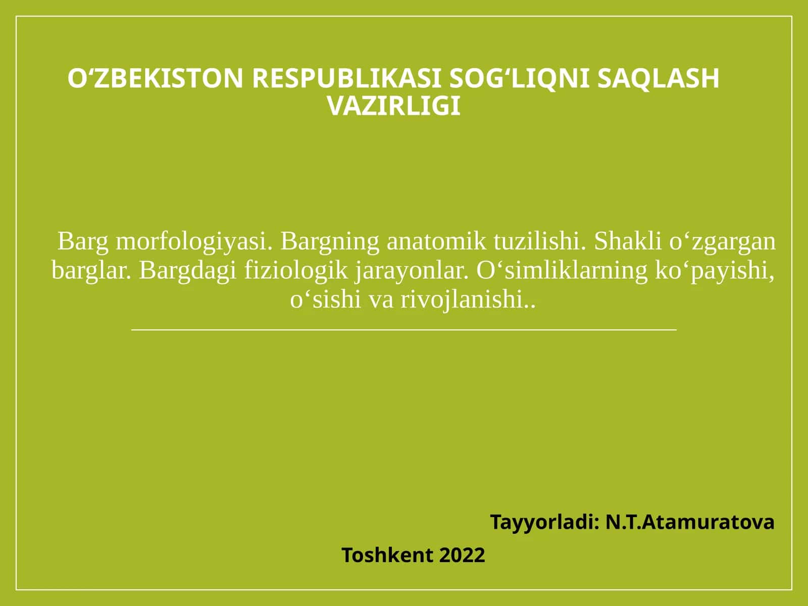 Bargmorfologiyasi.Bargninganatomiktuzilishi.Shaklio‘zgarganbarglar.Bargdagifiziologikjarayonlar.O‘simliklarningko‘payishi,o‘sishivarivojlanishi