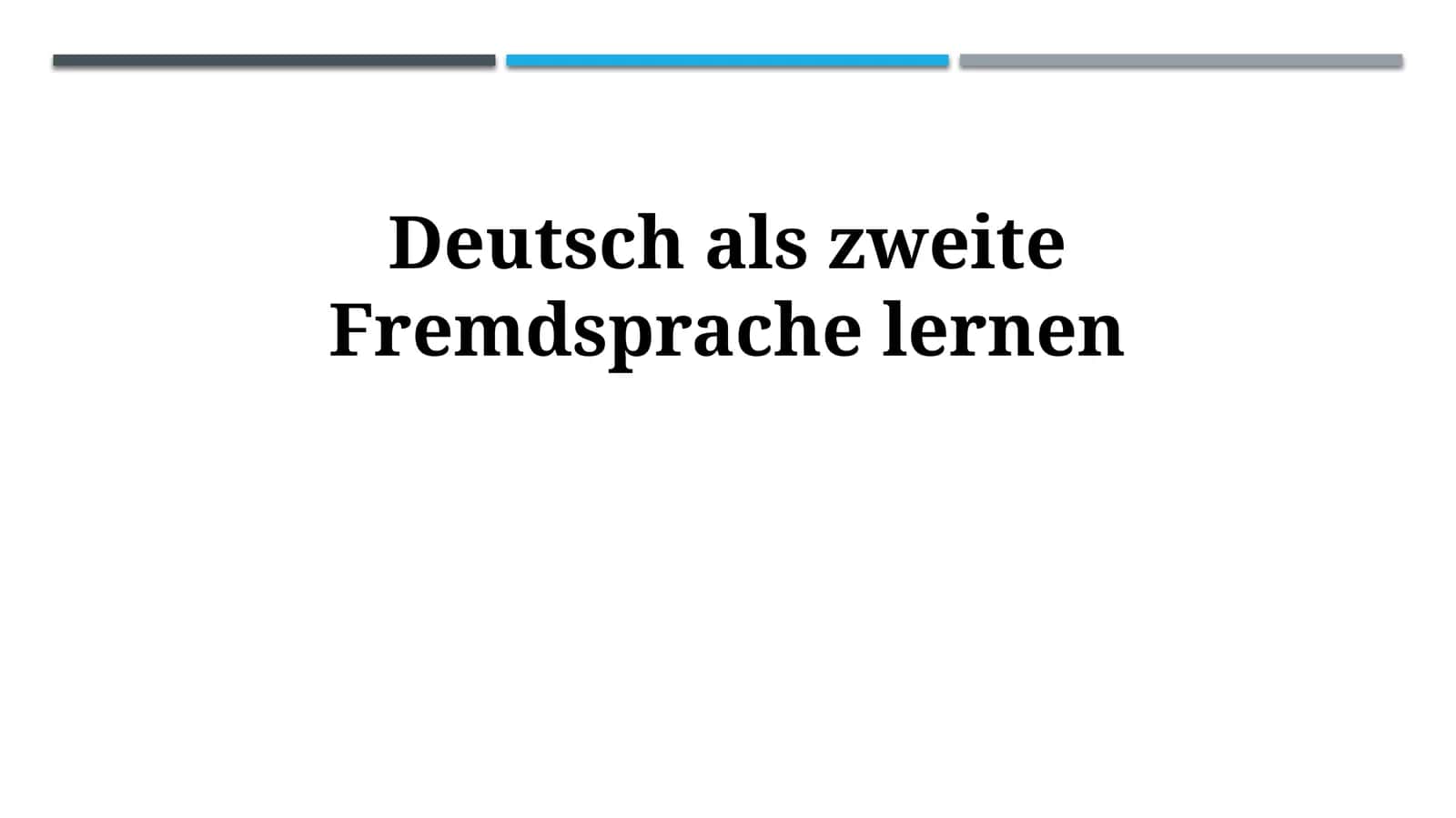 Deutsch als zweite Fremdsprache lernen