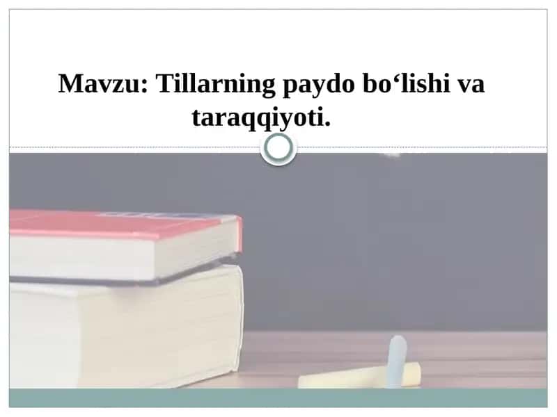 Tillarning paydo bo‘lishi va taraqqiyoti