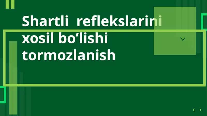 Shartli reflekslarini xosil bo’lishi tormozlanish