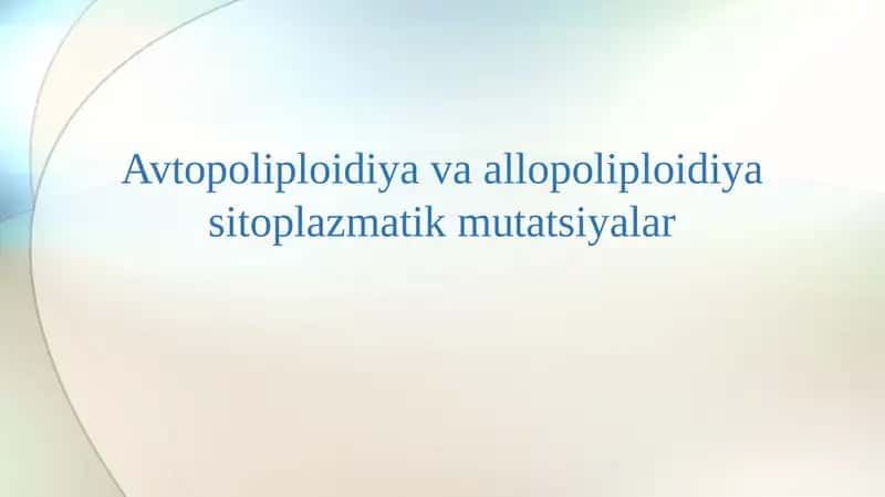 Avtopoliploidiya va allopoliploidiya sitoplazmatik mutatsiyalar