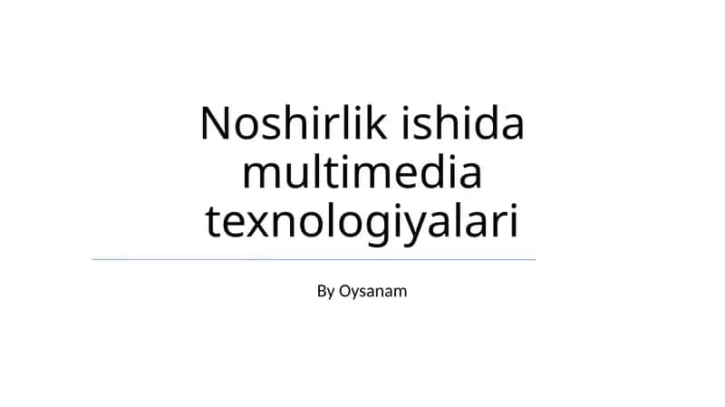 Noshirlik ishida multimedia texnologiyalari
