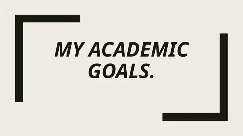 My academic goals