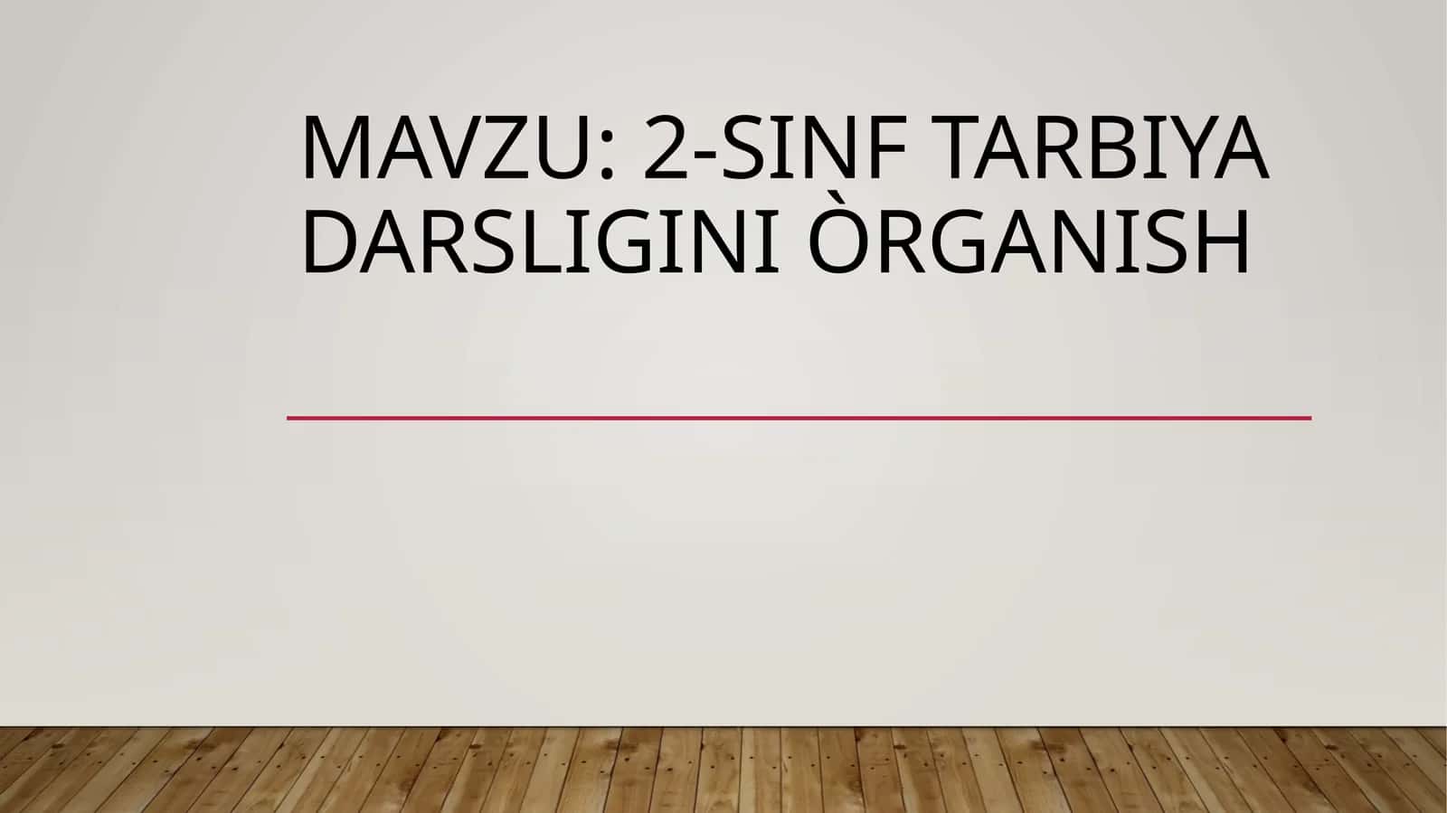 2-sinf tarbiya darsligiNi òrganish