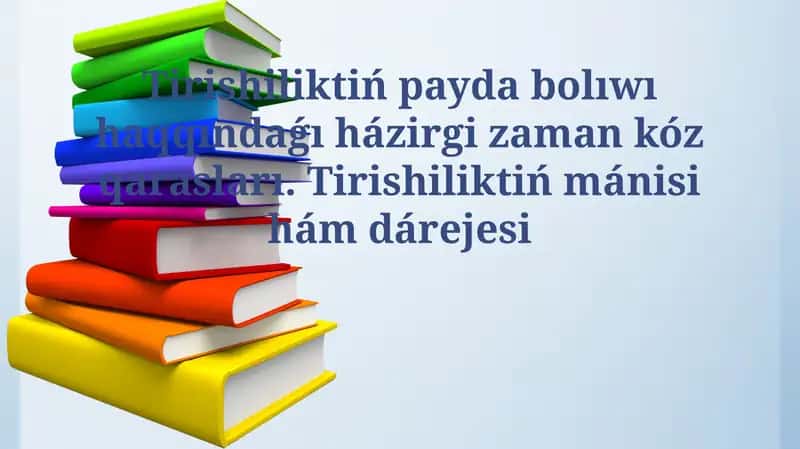 Hayattıń Payda Bolıwı Haqqında