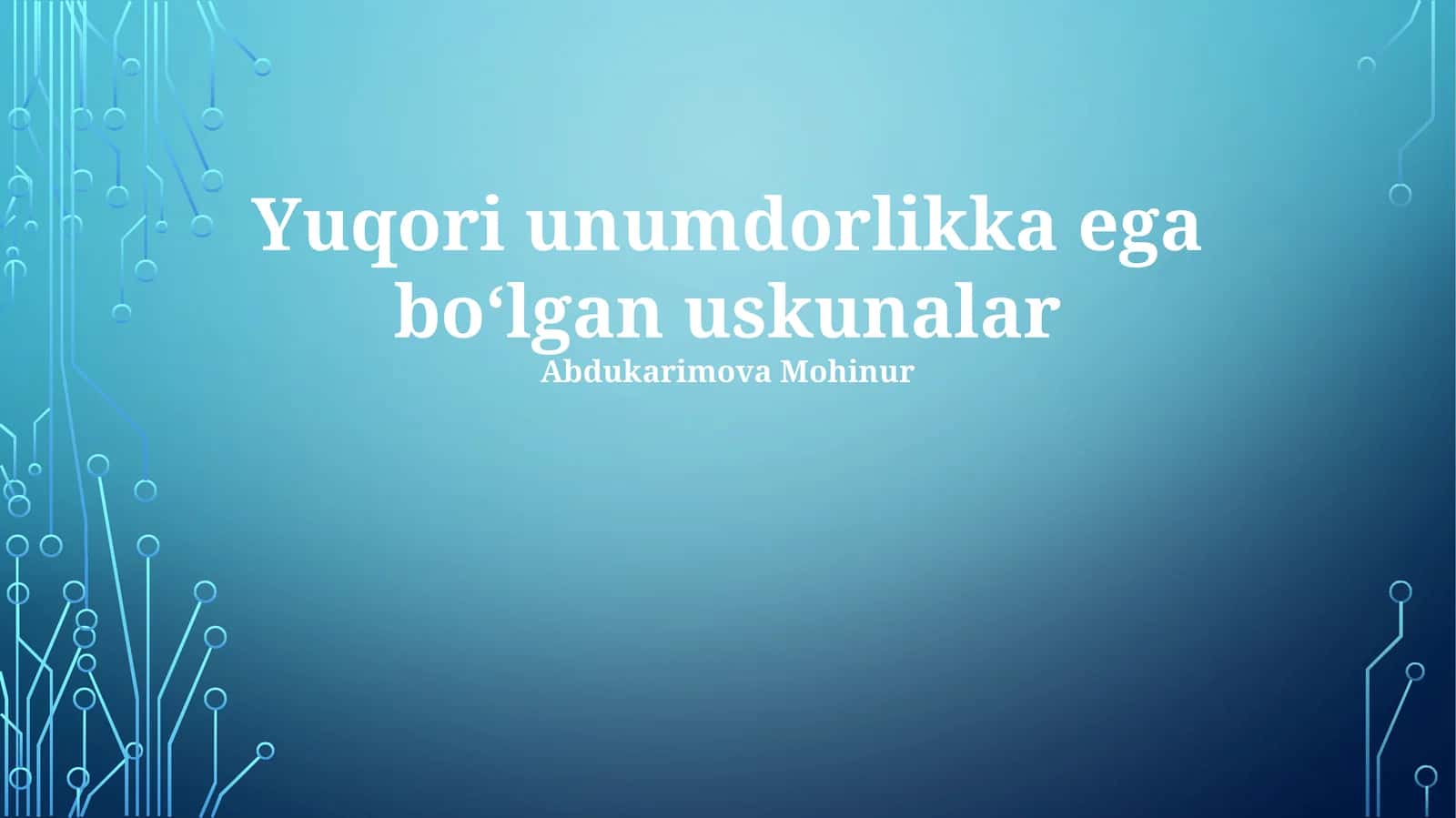 Yuqori unumdorlikka ega boʻlgan uskunalar