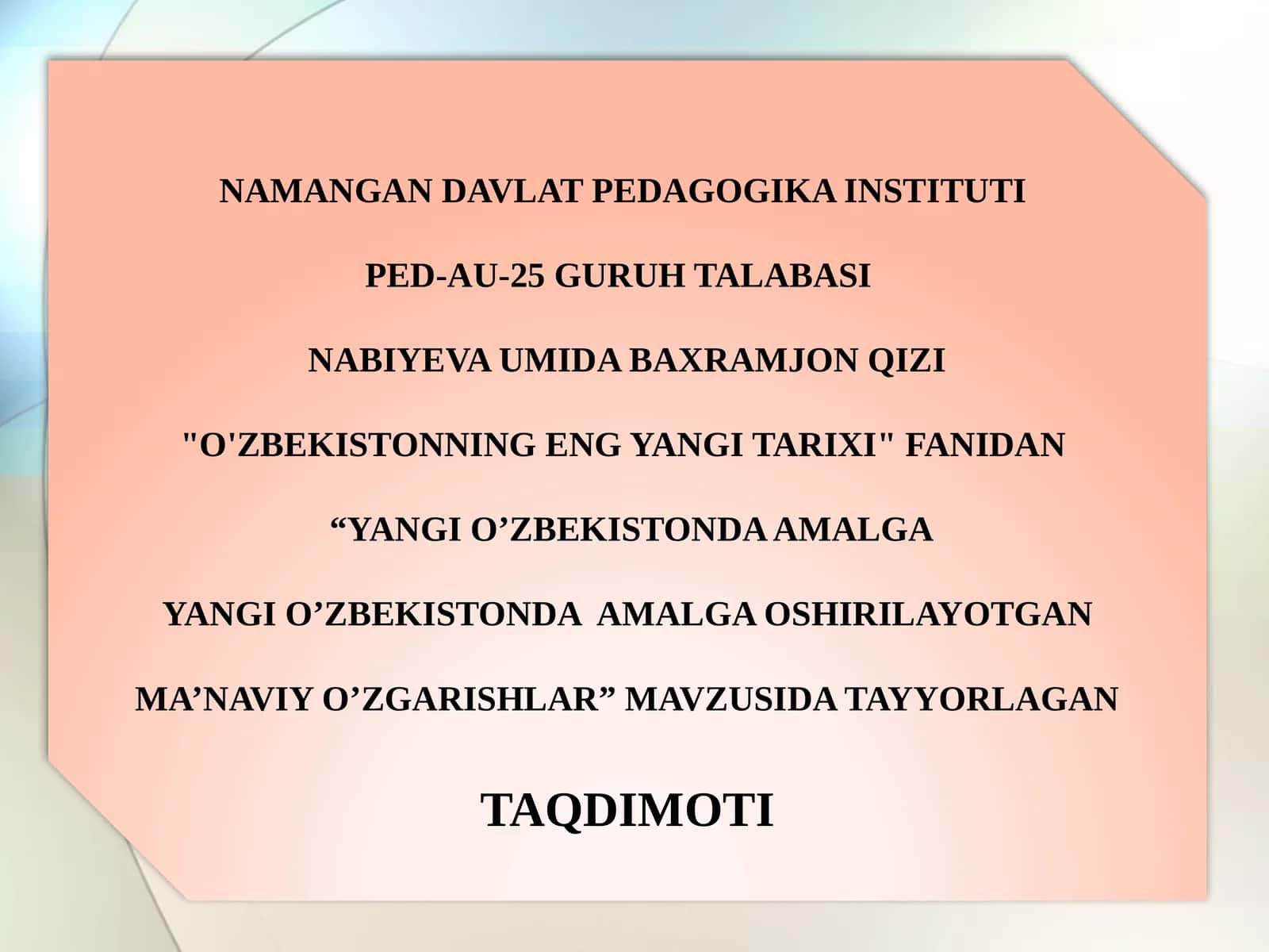 YANGI O’ZBEKISTONDA AMALGA OSHIRILAYOTGAN MA’NAVIY O’ZGARISHLAR