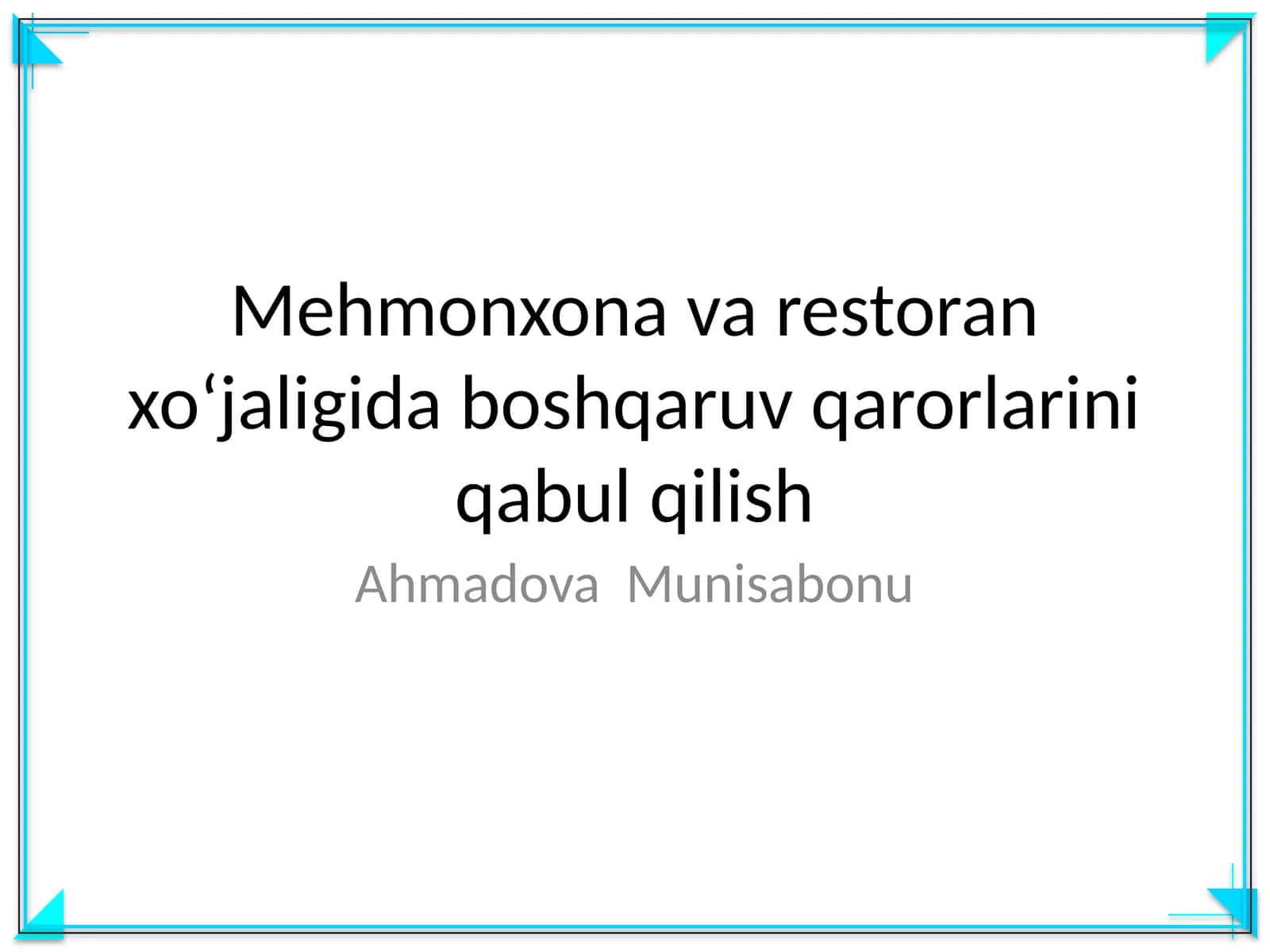 Mehmonxona va restoran xoʻjaligida boshqaruv qarorlarini qabul qilish