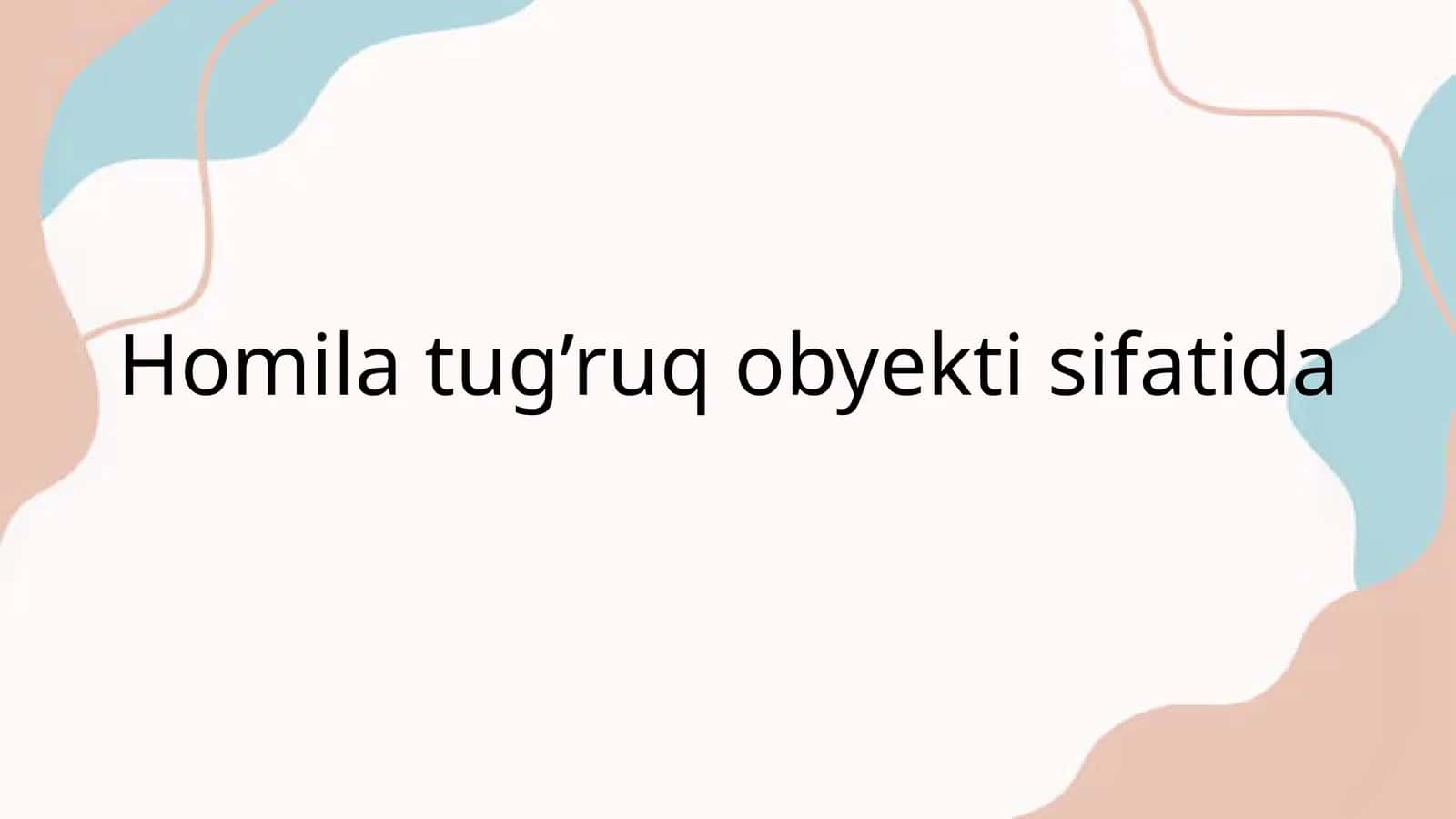 Homila tug’ruq obyekti sifatida