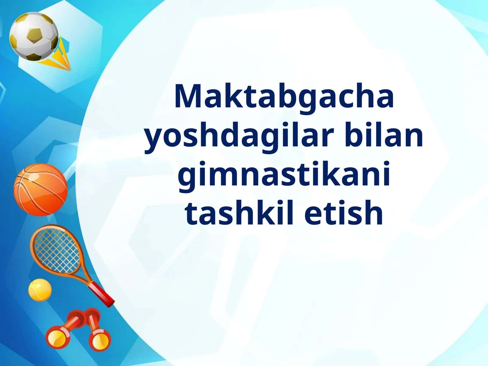 Maktabgacha yoshdagilar bilan gimnastikani tashkil etish