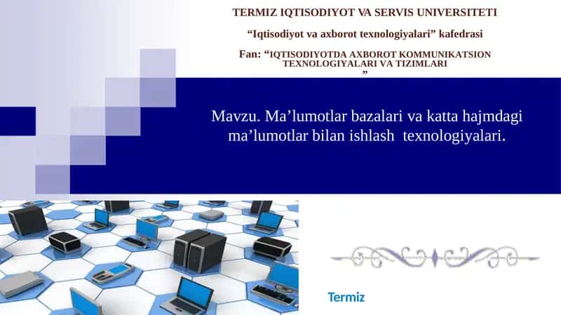 Ma’lumotlarbazalarivakattahajmdagima’lumotlarbilanishlashtexnologiyalari