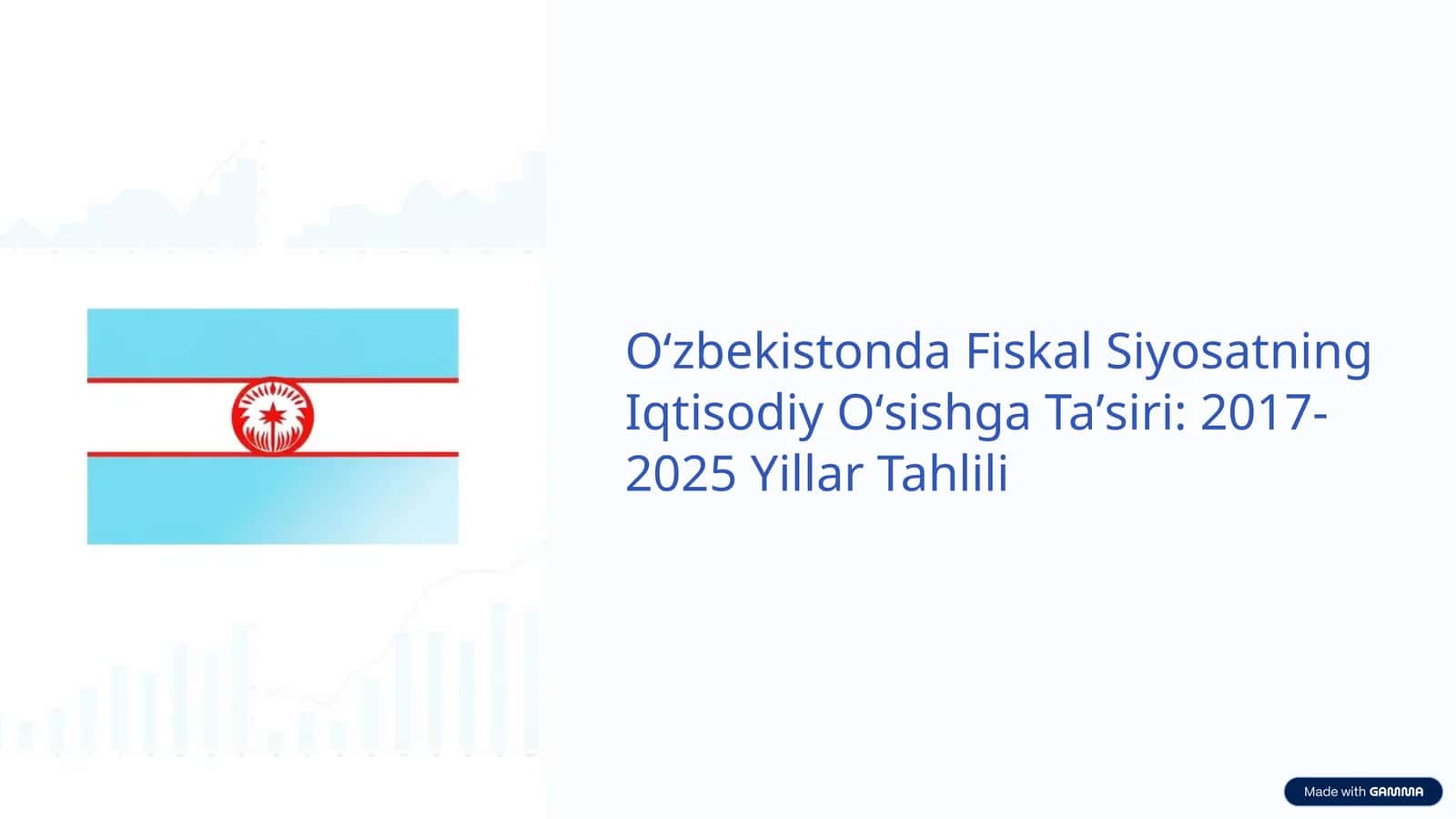 Oʻzbekistonda Fiskal Siyosatning Iqtisodiy Oʻsishga Taʼsiri: 2017-2025 Yillar Tahlili