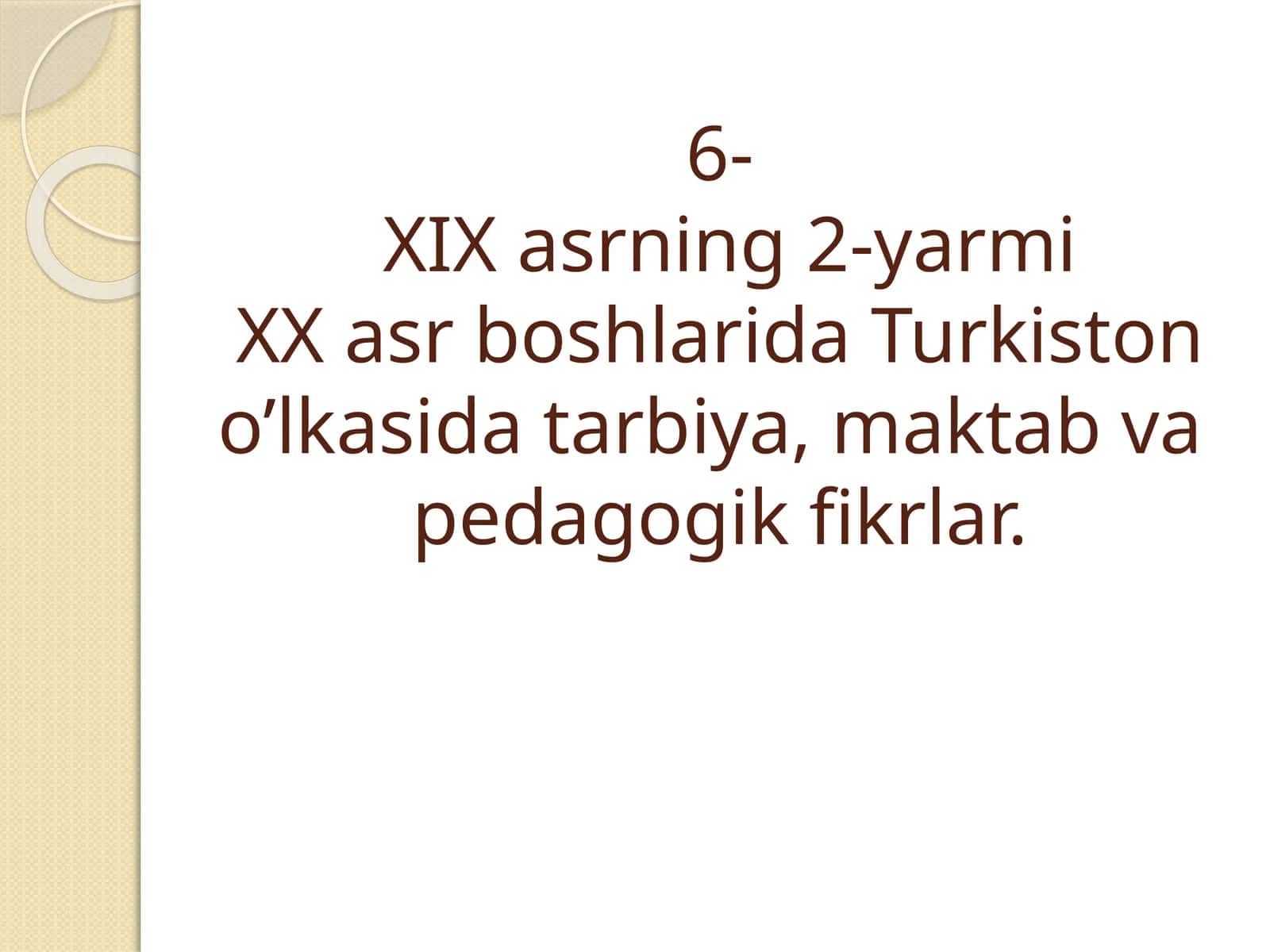 Turkiston O'lkasida Tarbiya va Pedagogik Fikrlar