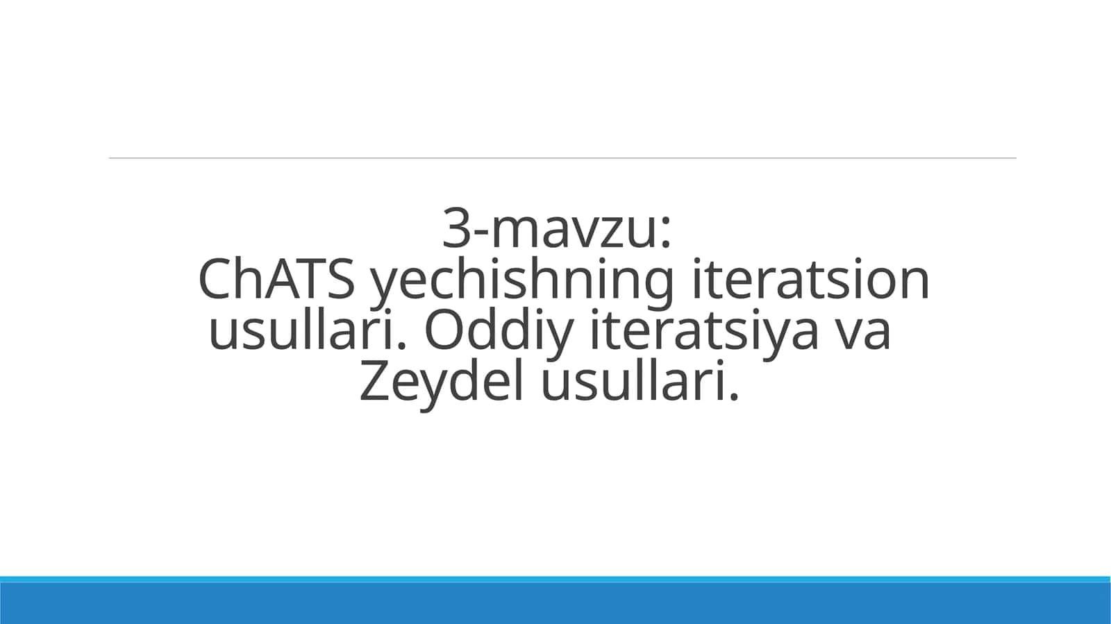 ChATS yеchishning iteratsion usullari