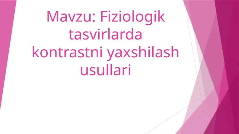 Fiziologik tasvirlar kontrastni yaxshilash usullari