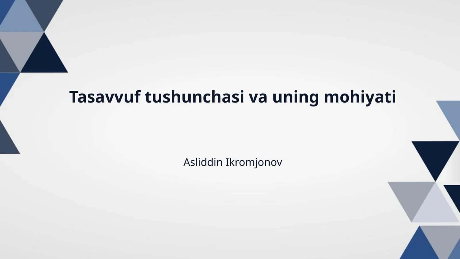 Tasavvuf tushunchasi va uning mohiyati