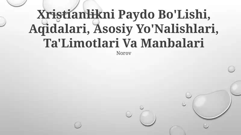 Xristianlikni Paydo Bo'Lishi, Aqidalari, Asosiy Yo'Nalishlari, Ta'Limotlari Va Manbalari
