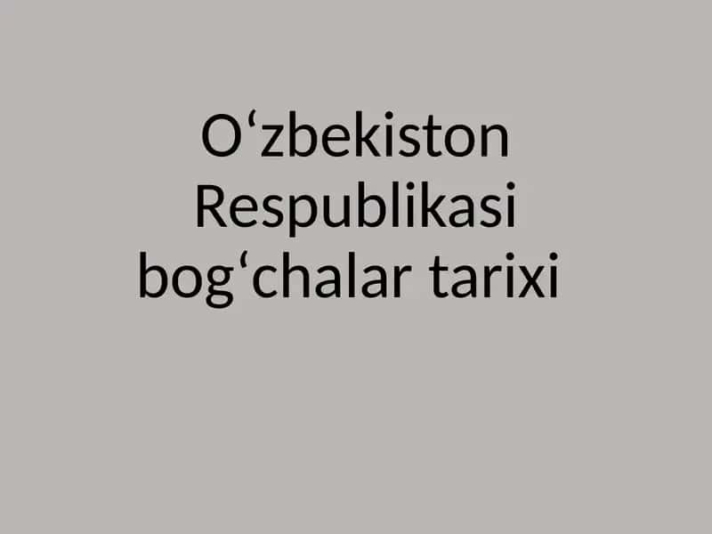 Oʻzbekiston Respublikasi bogʻchalari tarixi