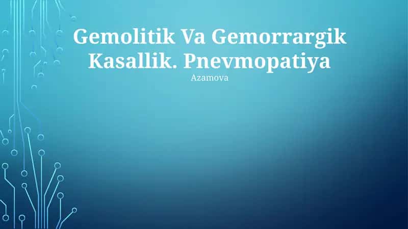 Gemolitik Va Gemorrargik Kasallik. Pnevmopatiya