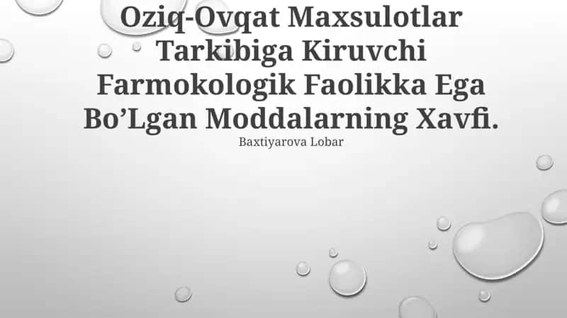 Oziq-Ovqat Maxsulotlar Tarkibiga Kiruvchi Farmokologik Faolikka Ega Bo’Lgan Moddalarning Xavfi
