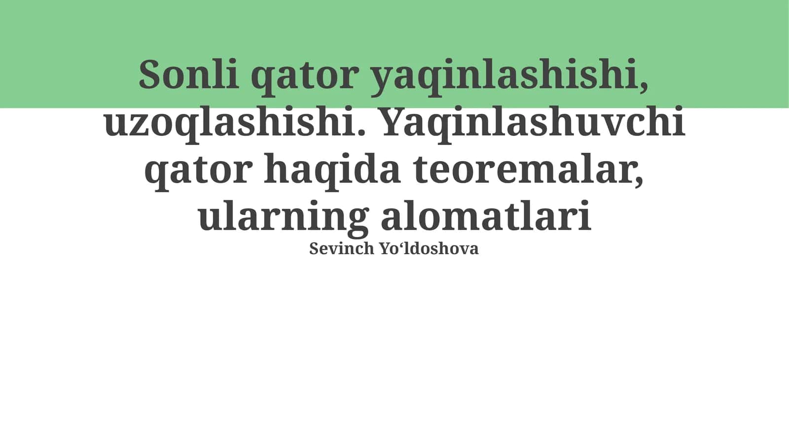 Yig'iladigan Qatorlar Haqidagi Teoremalar