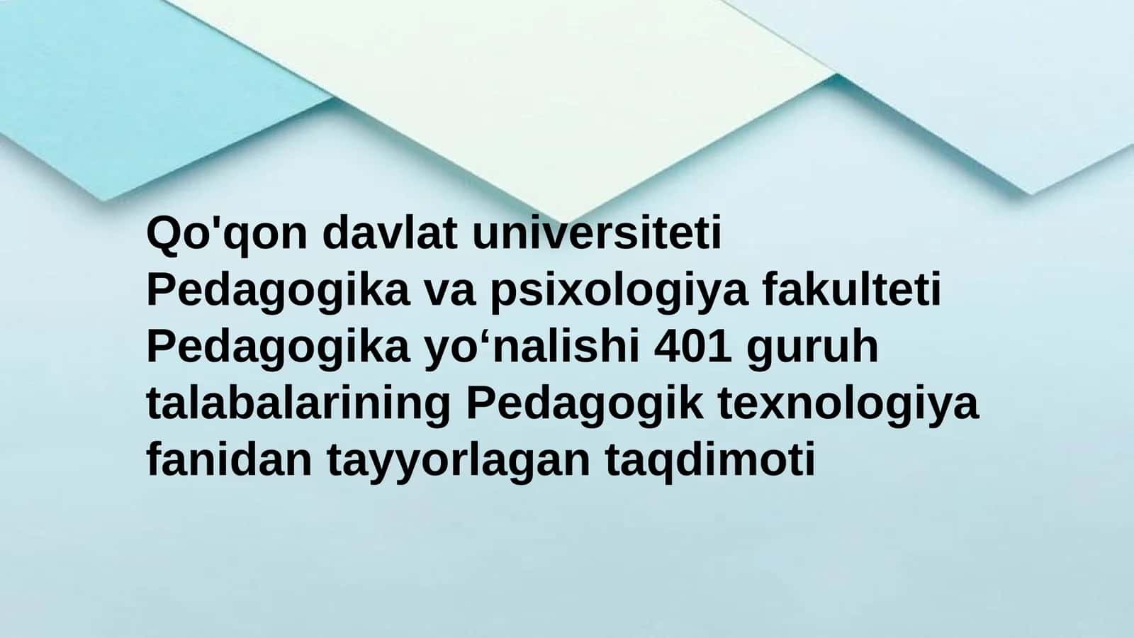 Pedagogik texnologiya fanidan tayyorlagan taqdimot