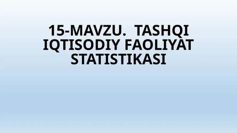 TASHQI IQTISODIY FAOLIYAT STATISTIKASI