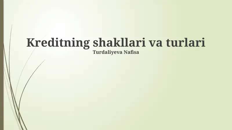 Kreditning shakllari va turlari