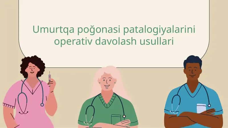 Umurtqa po'g'onasi patologiyalarini operativ davolash usullari