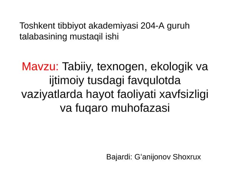 Tabiiy, texnogen, ekologik va ijtimoiy tusdagi favqulotda vaziyatlarda hayot faoliyati xavfsizligi va fuqaro muhofazasi