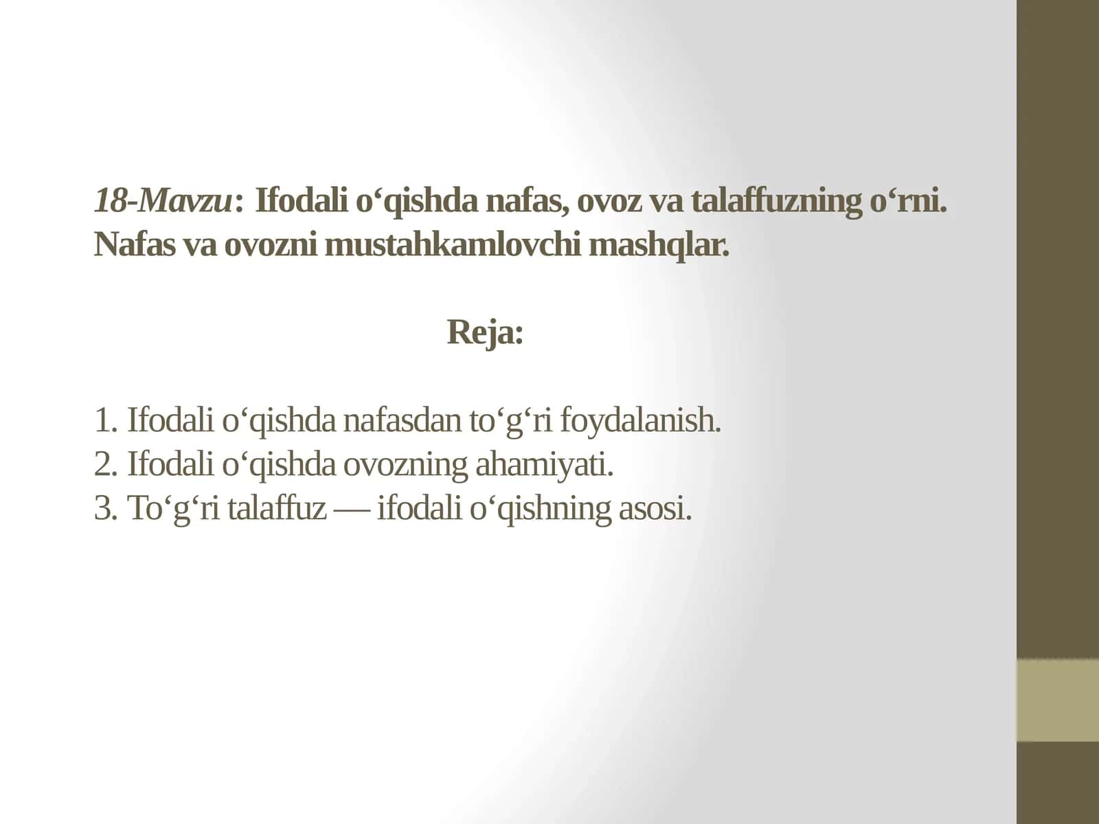 18-Mavzu:Ifodali o‘qishda nafas, ovoz va talaffuzning o‘rni.Nafasvaovoznimustahkamlovchimashqlar