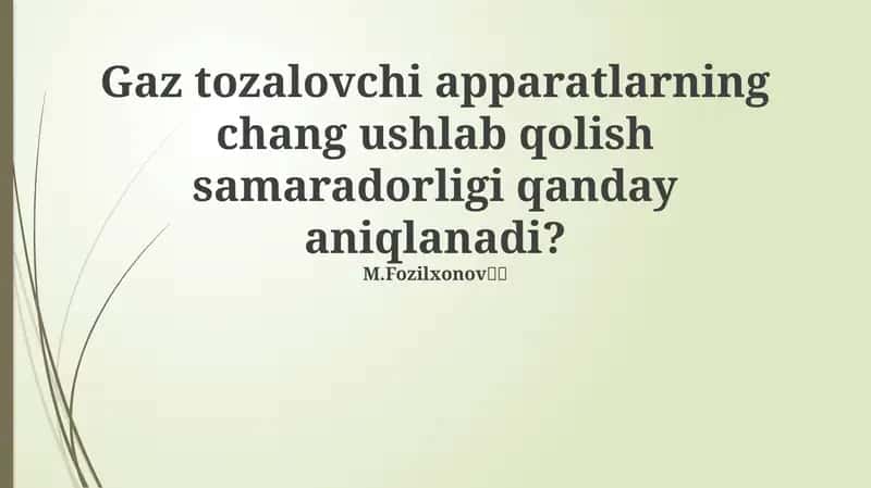 Gaz tozalovchi apparatlarning chang ushlab qolish samaradorligi