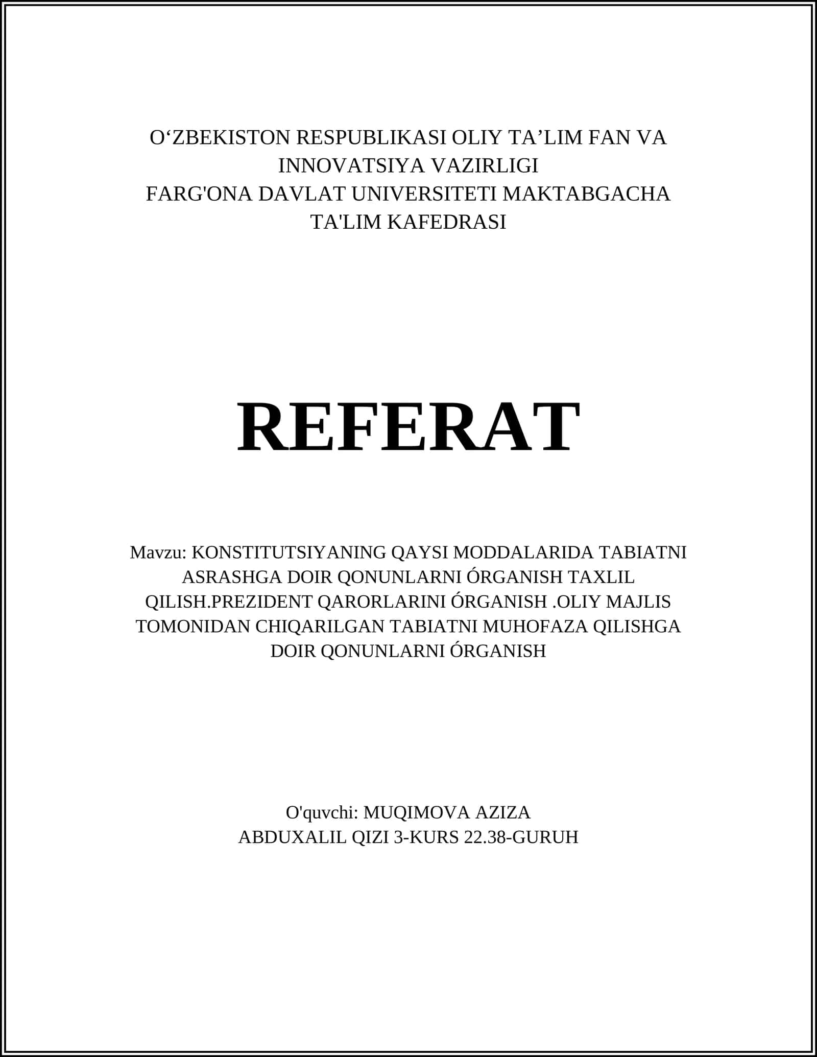 KONSTITUTSIYANING QAYSI MODDALARIDA TABIATNI ASRASHGA DOIR QONUNLARNI ÓRGANISH TAXLIL QILISH.PREZIDENT QARORLARINI ÓRGANISH.OLIY MAJLIS TOMONIDAN CHIQARILGAN TABIATNI MUHOFAZA QILISHGA DOIR QONUNLARNI ÓRGANISH
