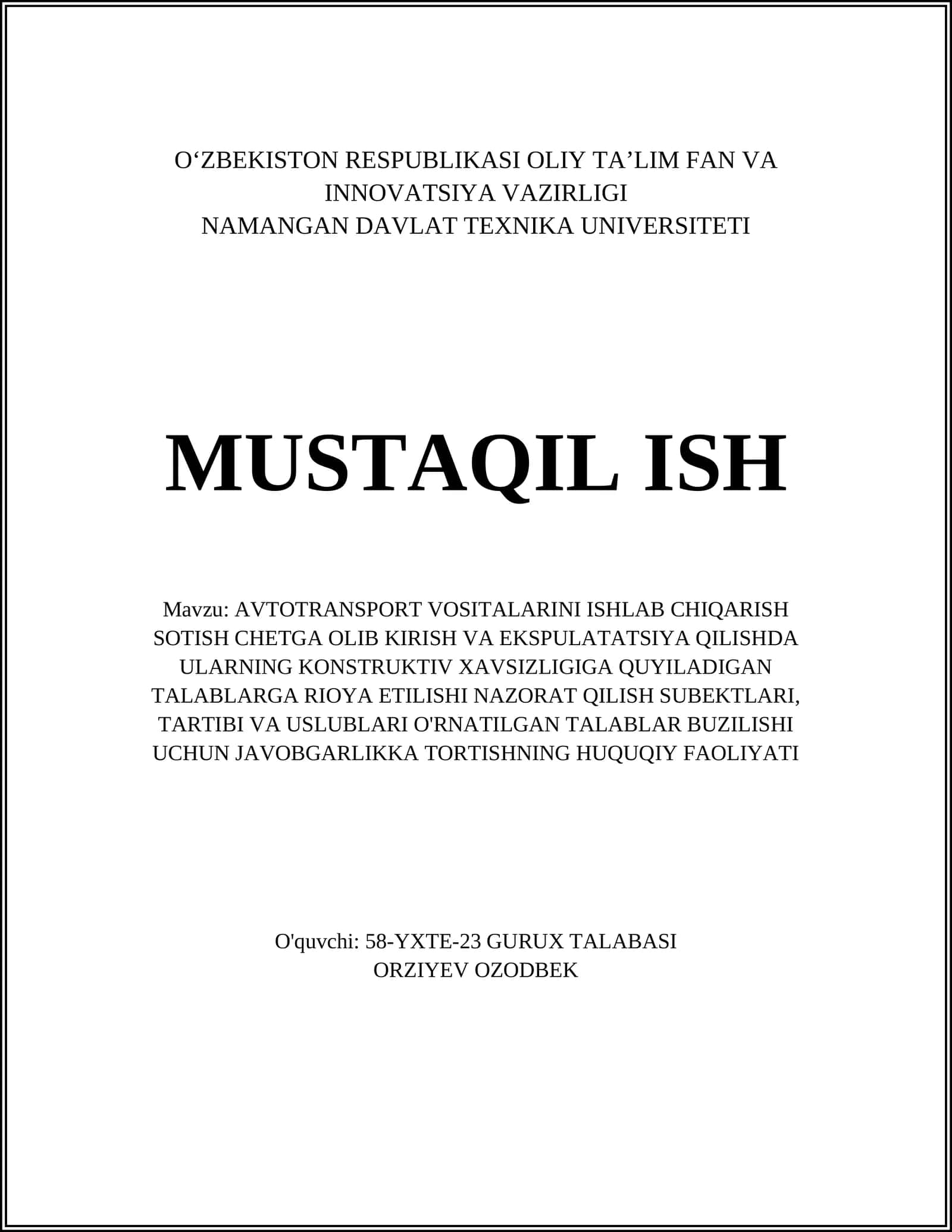 AVTOTRANSPORT VOSITALARINI ISHLAB CHIQARISH SOTISH CHETGA OLIB KIRISH VA EKSPULATATSIYA QILISHDA ULARNING KONSTRUKTIV XAVSIZLIGIGA QUYILADIGAN TALABLARGA RIOYA ETILISHI NAZORAT QILISH SUBEKTLARI, TARTIBI VA USLUBLARI O'RNATILGAN TALABLAR BUZILISHI UCHUN JAVOBGARLIKKA TORTISHNING HUQUQIY FAOLIYATI