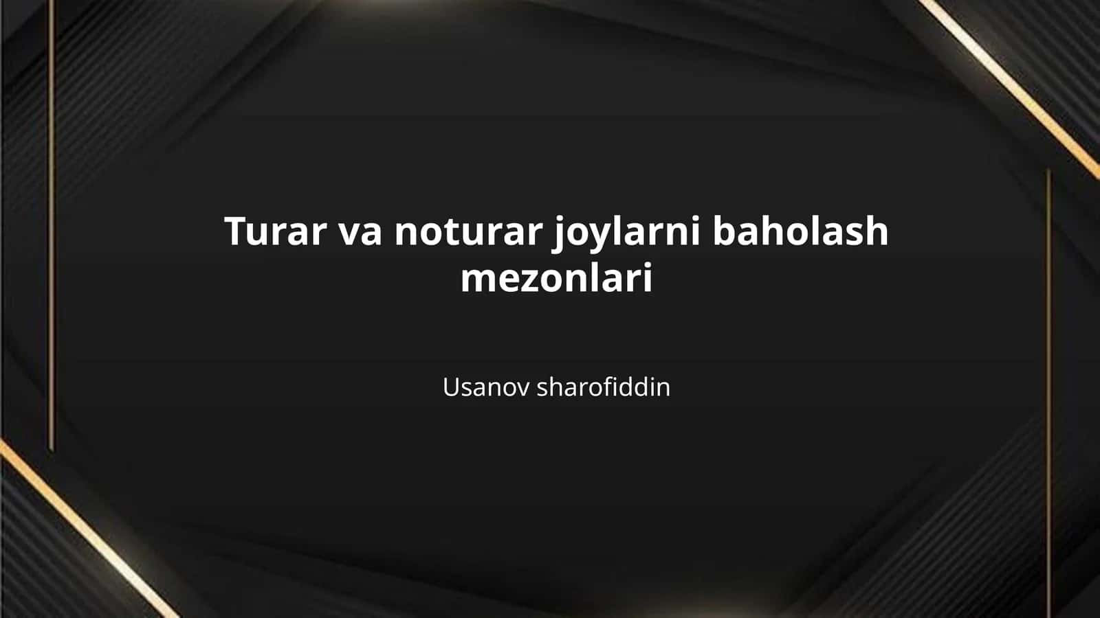 Turar va noturar joylarni baholash mezonlari