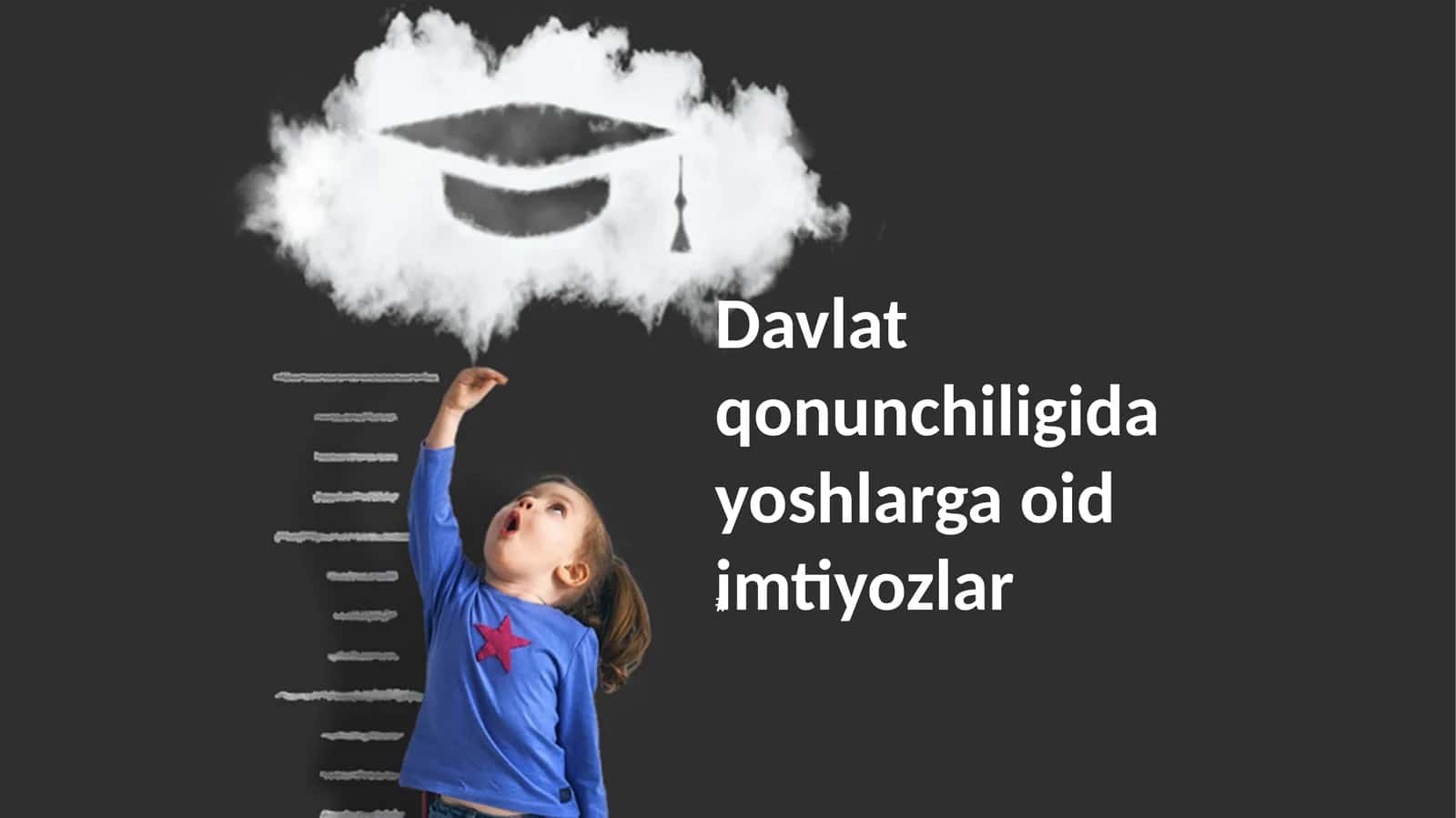 Davlat qonunchiligida yoshlarga oid imtiyozlar