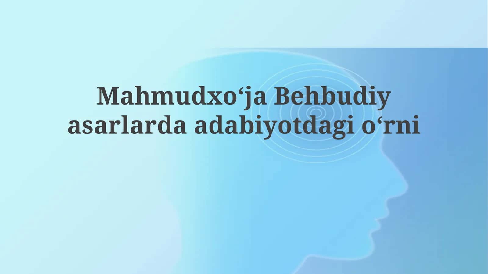 Mahmudxoʻja Behbudiyaning adabiyotdagi oʻrni