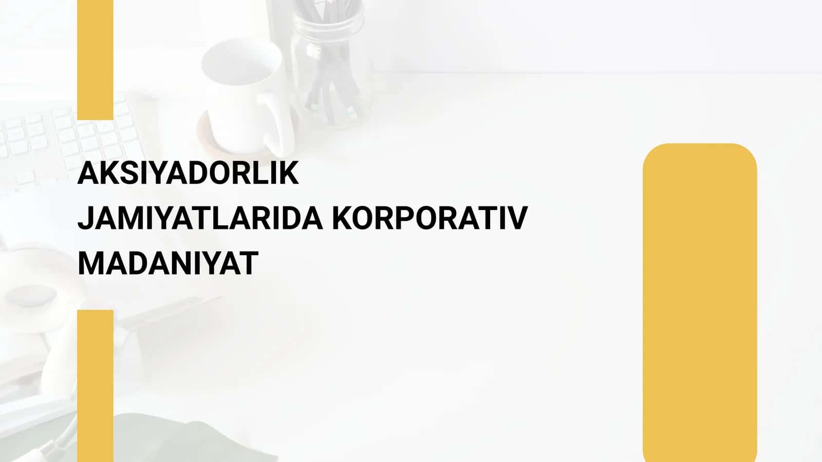 AKSIYADORLIK JAMIYATLARIDA KORPORATIV MADANIYAT