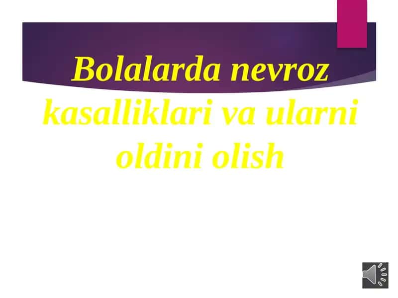 Bolalar nevroz kasalliklari va ularni oldini olish