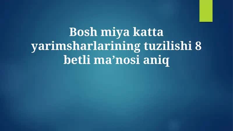 Serebral yarim sharlar tuzilishi