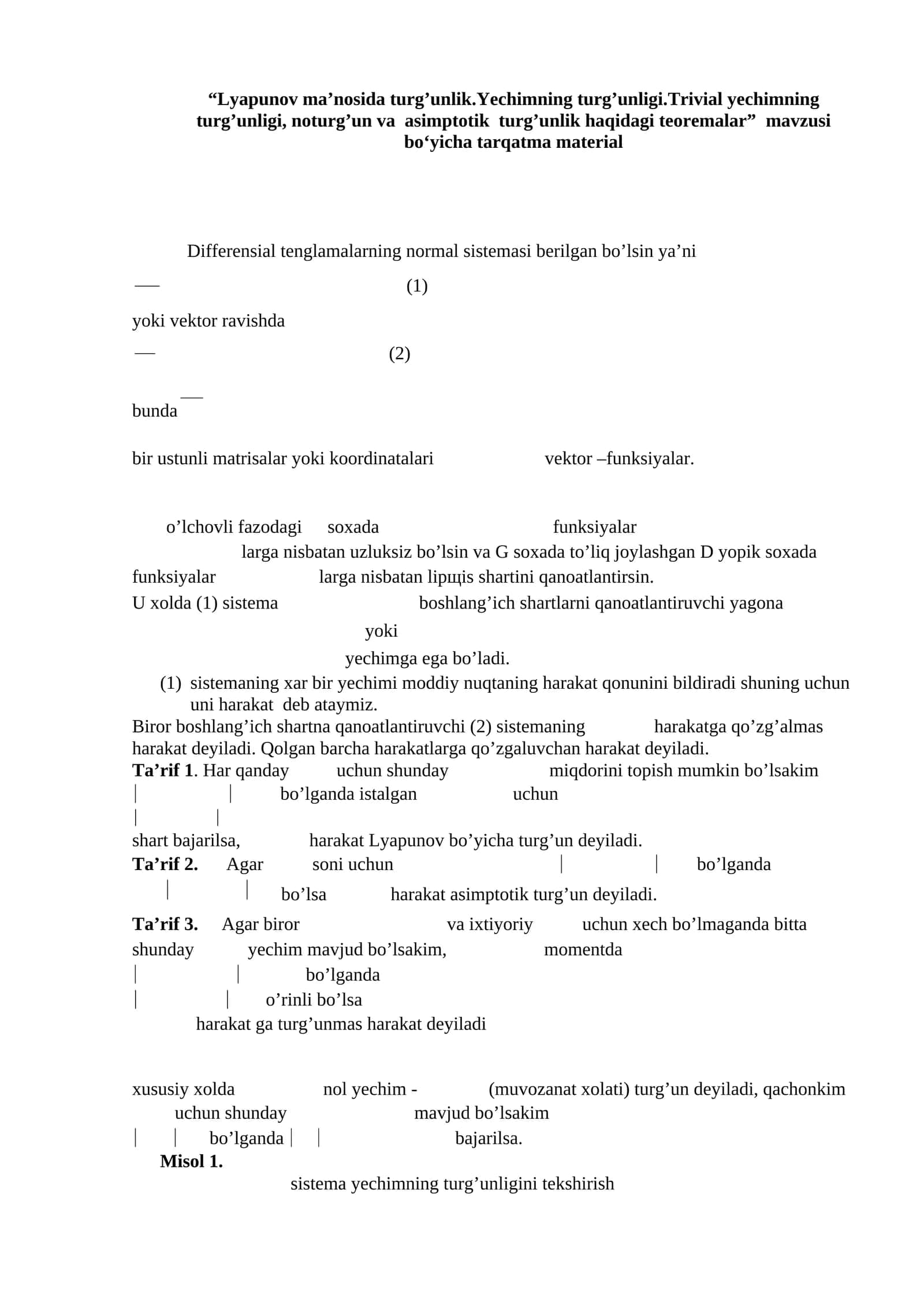 Lyapunov ma’nosida turg’unlik.Yechimning turg’unligi.Trivial yechimning turg’unligi, noturg’un va asimptotik turg’unlik haqidagi teoremalar
