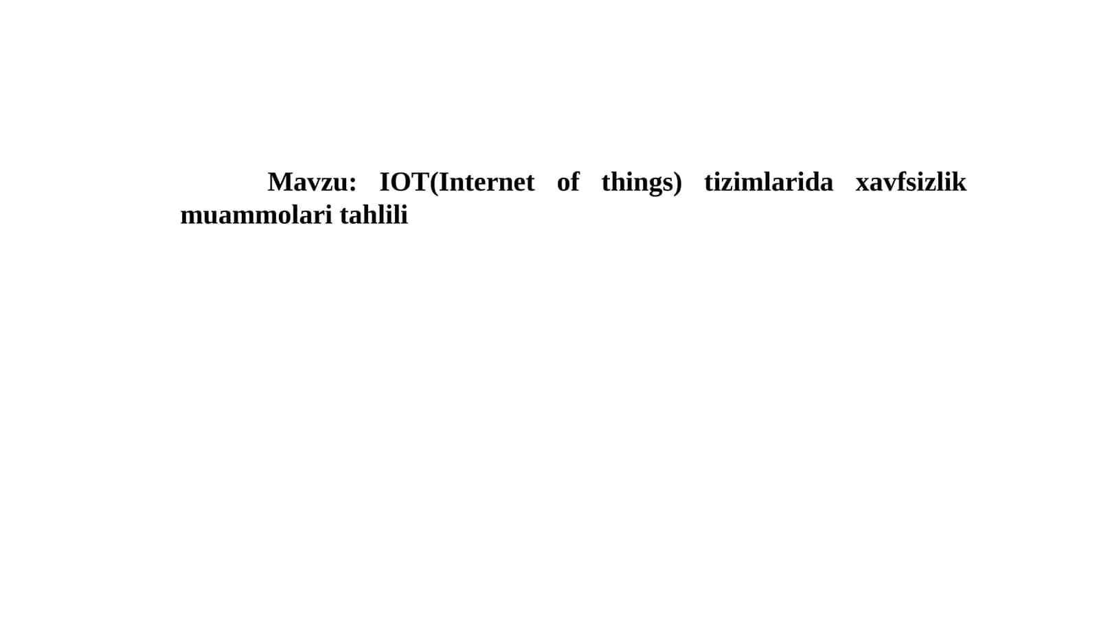 IOT(Internet of things) tizimlarida xavfsizlik muammolari tahlili