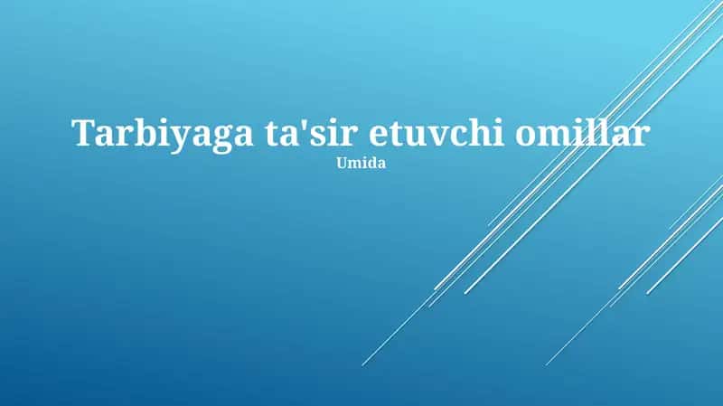 Tarbiyaga ta'sir etuvchi omillar