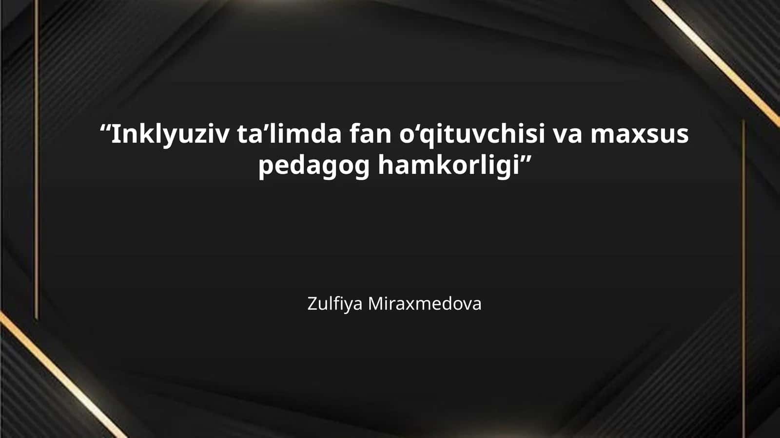 “Inklyuziv ta’limda fan o‘qituvchisi va maxsus pedagog hamkorligi”