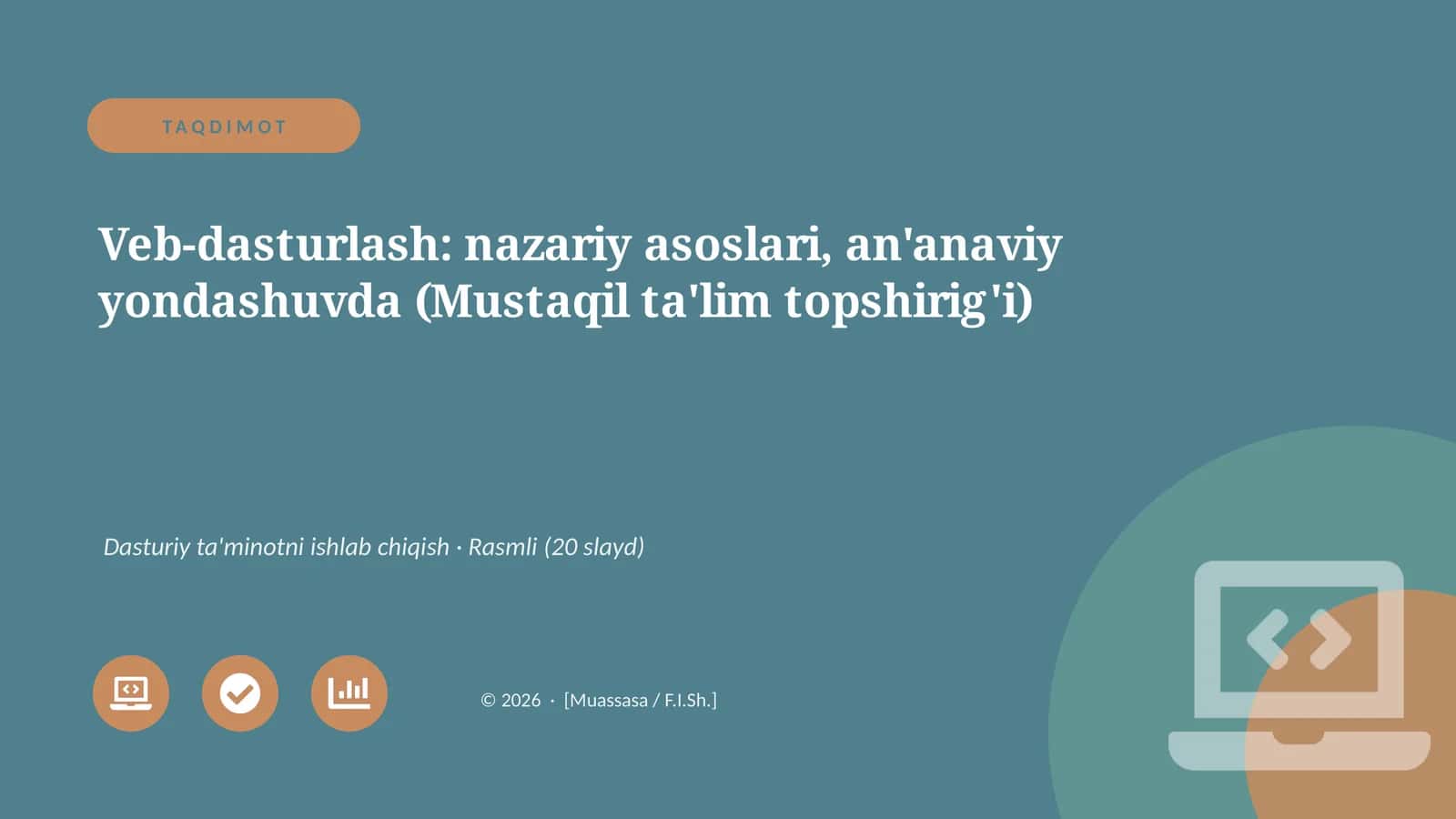Veb-dasturlash: nazariy asoslari, an'anaviy yondashuvda (Mustaqil ta'lim topshirig'i)
