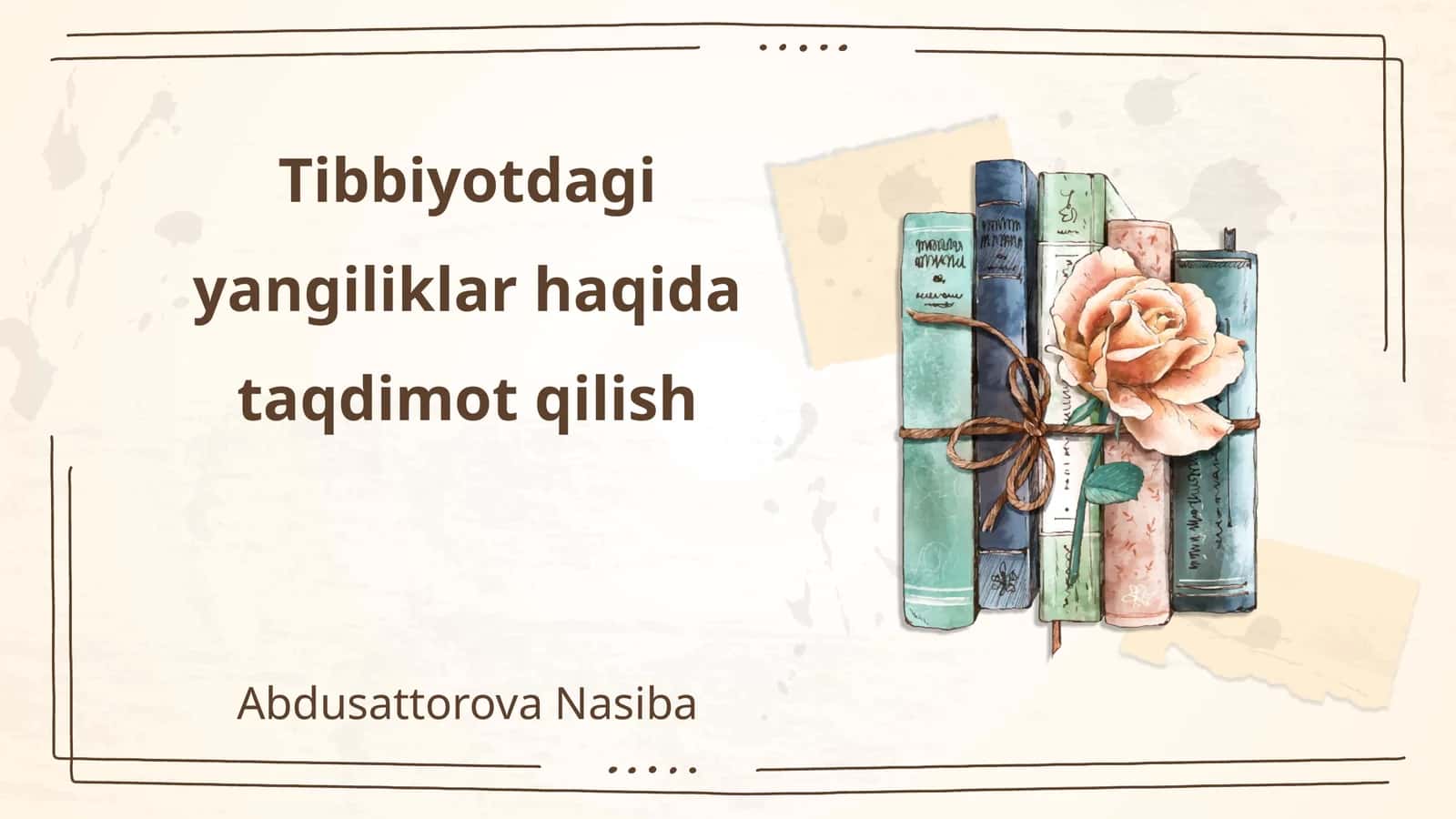 Tibbiyotdagi yangiliklar haqida taqdimot qilish