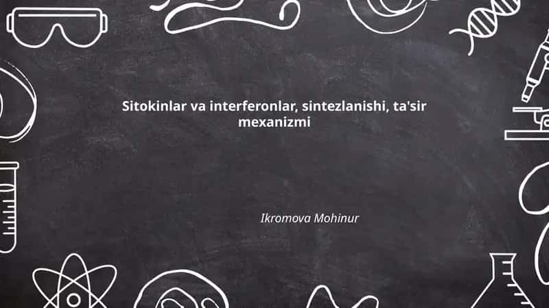 Sitokinlar va interferonlar, sintezlanishi, ta'sir mexanizmi