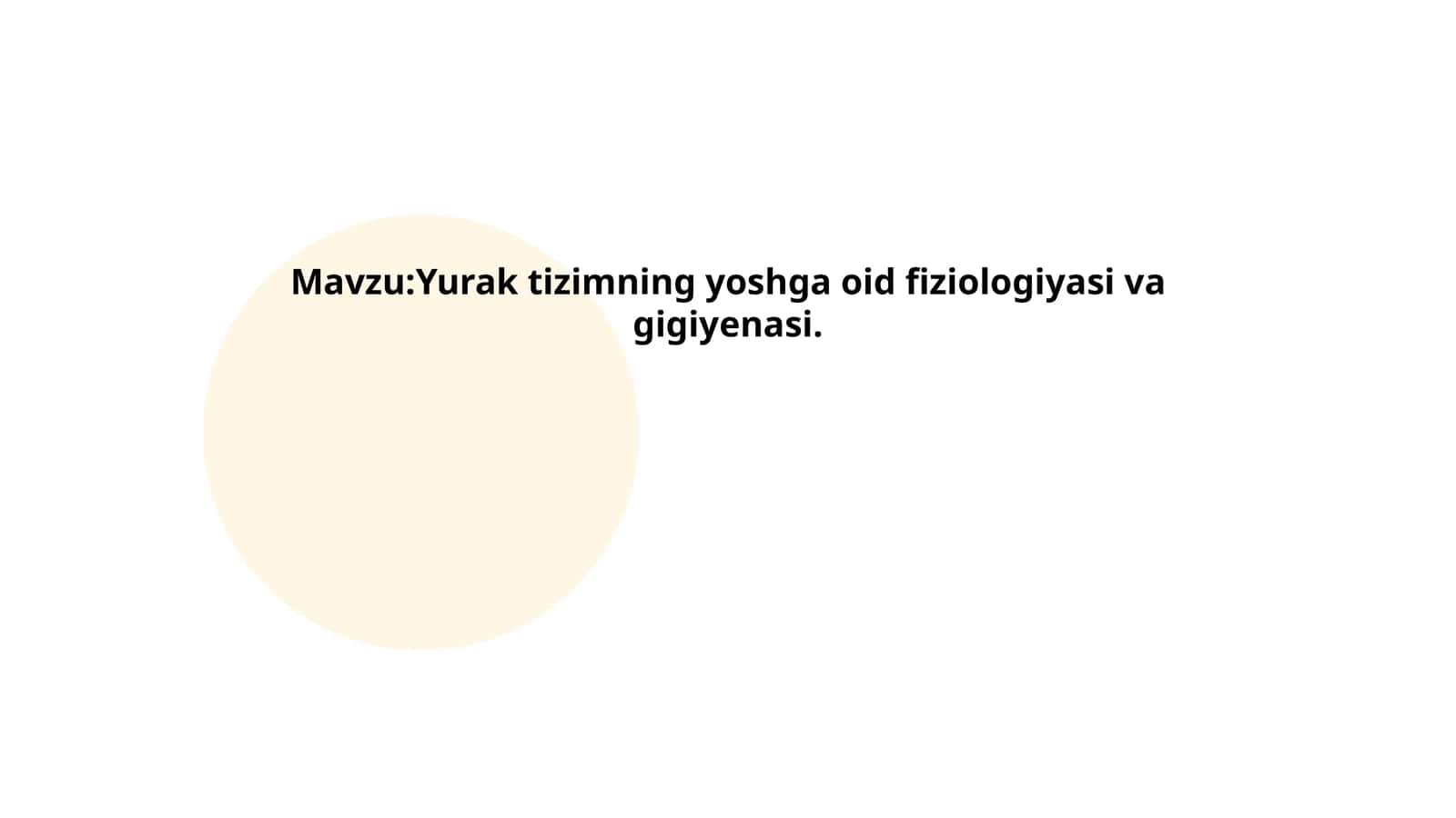 Yurak tizimning yoshga oid fiziologiyasi va gigiyenasi
